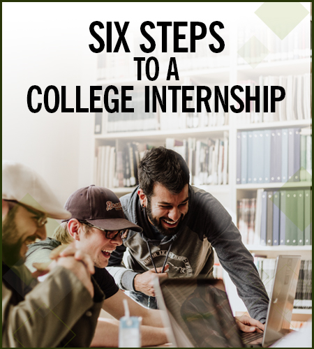 Six Steps to a College Internship