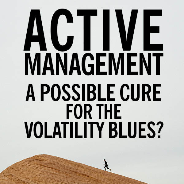 Active Management - Man Running, Active Management: A Potential Cure For The Volatility Blues