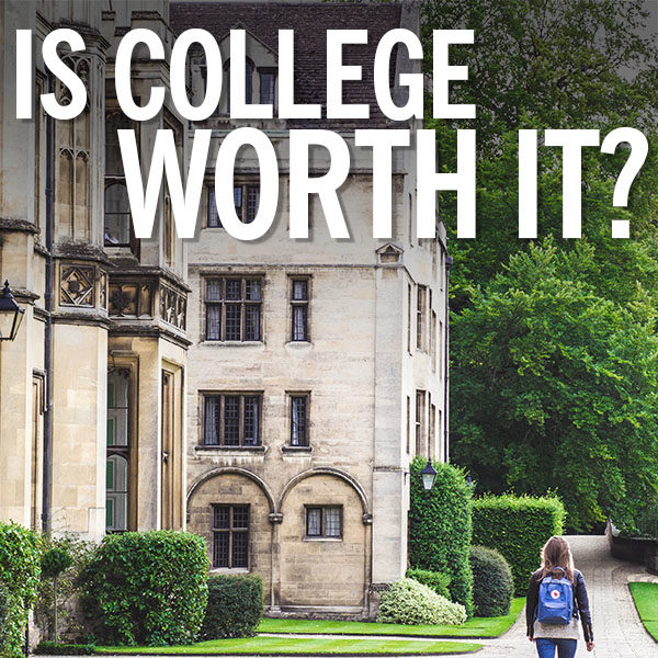 Is College Worth It - Image of College Building & Student