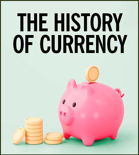 History of Currency